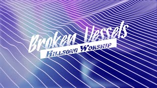 Broken Vessels Amazing Grace  Hillsong  Lyric Video  4K  HOSANNAAH [upl. by Radnaskela]