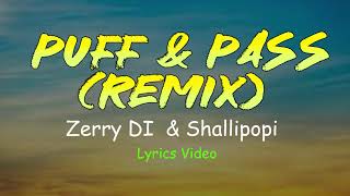 Zerrydl amp Shallipopi  Puff amp Pass Remix Official Lyrics Video [upl. by Hera]