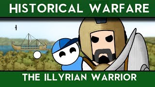 Historical Warfare  The Illyrian Warrior [upl. by Nirik]