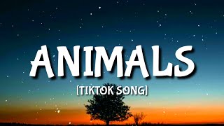 Maroon 5  Animals Lyrics quotBaby Im Preying On You Tonightquot TIKTOK SONG [upl. by Reivaj]