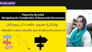 Polyarchy Unveiled Navigating the Complexities of Democratic Governance [upl. by Nivel711]