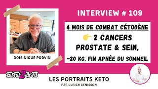 Portrait keto de Dominique Podvin  régime cétogène et cancers prostate amp sein [upl. by Assenaj]