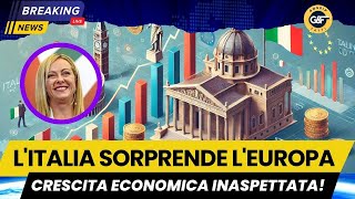 LItalia Sorprende Crescita Economica Superiore alla Media Europea [upl. by Icam885]