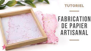 TUTORIEL  Fabrication de papier artisanal [upl. by Garber189]