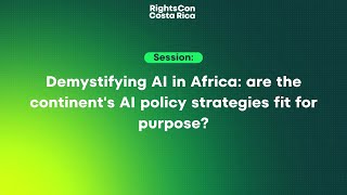 RightsCon Costa Rica Demystifying AI in Africa [upl. by Dhumma]