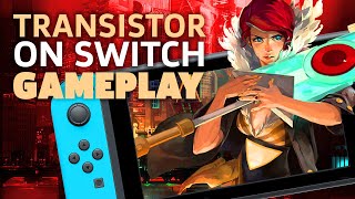 Transistor On Nintendo Switch  11 Minutes Of Gameplay  PAX West 2018 [upl. by Arianie471]