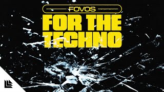 FOVOS  For The Techno [upl. by Ear779]