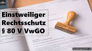 Einstweiliger Rechtsschutz § 80 V VwGO I Verwaltungsrecht AT Grundlagen 25 [upl. by Yvor196]