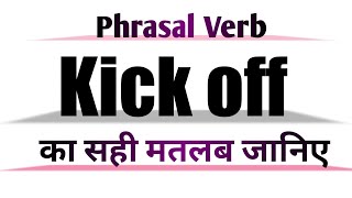 Kick off Meaning in English and Hindi  Kick off Synonyms and Antonyms  Kick off in Sentences [upl. by Sivram]