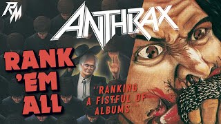 ANTHRAX Albums Ranked From Worst to Best  Rank Em All [upl. by Jordan]