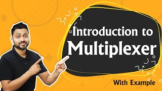 Introduction to Multiplexer  What are Multiplexers  Digital Electronics [upl. by Far979]