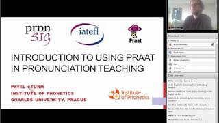 IATEFL PronSIG webinar Introduction to using Praat in pronunciation teaching  Pavel Šturm [upl. by Yajnas]