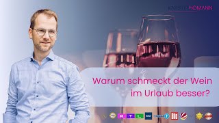 Warum schmeckt der Wein im Urlaub anders als zuhause [upl. by Ern]