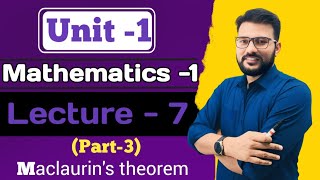 Unit1 lec7 maclaurin’s theorem part3 [upl. by Odnanref]