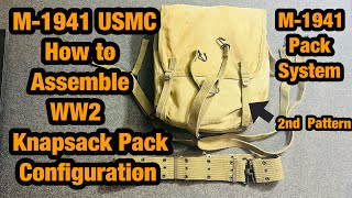 USMC M1941 Knapsack Pack Configuration￼ How to Assemble it￼ [upl. by Ennylcaj]