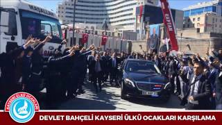 Kayseri Ülkü Ocakları DEVLET BAHÇELİYİ Efsane Karşıladı [upl. by Aicilak638]