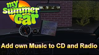 My Summer Car  How to add your own Music 2024 [upl. by Stillas]