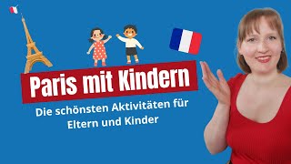 Paris mit Kindern  Aktivitäten für Eltern Kinder und alle die nie erwachsen werden wollen [upl. by Jo]