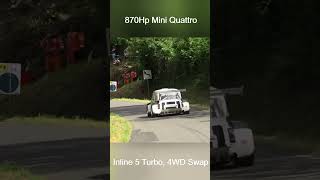 870Hp MINI Quattro Monster w AUDI Inline 5 Turbo mini quattro shorts [upl. by Esten]