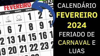 CALENDÁRIO FEVEREIRO 2024 COM FERIADOS CARNAVAL e LUAS [upl. by Yecram]