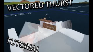 Vectored Thrust Tutorial Roblox Plane Crazy [upl. by Ellekcir]