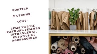 Sorties patrons du mois d août 2eme partie femmes étrangers enfants et accessoires [upl. by Alledi]