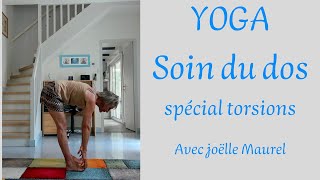 YOGA du DOS spécial torsions avec Joëlle Maurel [upl. by Notsae64]