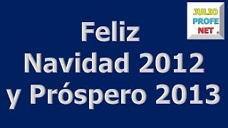 FELIZ NAVIDAD 2012 Y PRÓSPERO 2013 [upl. by Milah]