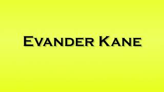 Pronunciation of Evander Kane [upl. by Collar440]