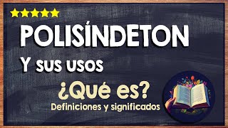 🙏 ¿Qué es un polisíndeton  Aprende el uso de un polisíndeton en poesía 🙏 [upl. by Bennir]