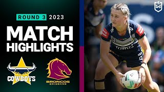 NRLW 2023  North Queensland Cowboys v Brisbane Broncos  Match Highlights [upl. by Marcus850]