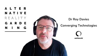 Dr Roy Davies  ARG LAB 24 Converging Technologies [upl. by Buiron]