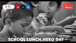 03 MAY SCHOOL LUNCH HERO DAY in honor of each person for providing lunches to millions of children [upl. by Llib]