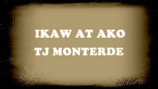 Ikaw at Ako Lyrics By TJ Monterde [upl. by Odlavso]