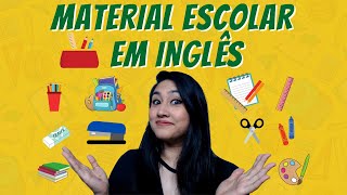 Materiais escolares em inglês  Material escolar em inglês [upl. by Ailiec986]