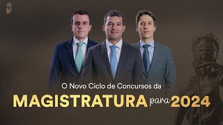 O Novo Ciclo de Concursos da Magistratura para 2024 [upl. by Marrin539]