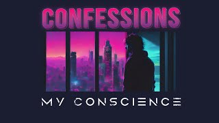 MY CONSCIENCE  CONFESSIONS  LYRIC VIDEO [upl. by Nnadroj]