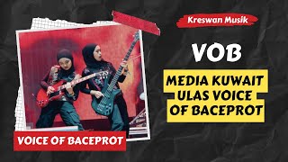 VOB ‼️ Media Kuwait Angkat Nama Besar Voice Of Baceprot ‼️‼️‼️ [upl. by Hsenid]