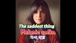 The saddest thing Melanic Safka  악보가사 [upl. by Giamo]