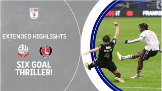 SIX GOAL THRILLER  Bolton Wanderers v Charlton Athletic extended highlights [upl. by Danforth795]