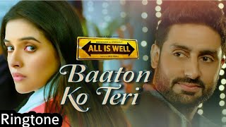 Baaton Ko Teri  All Is Well  Ringtone  Arijit Singh amp Himesh Reshammiya [upl. by Vivle]