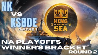 KotS XVI NA Playoffs  Winners Bracket Round 2 NK vs KSBDE Game 1 [upl. by Lisan64]