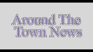 Around The Town NewsMar 27 2024 [upl. by Pinto325]