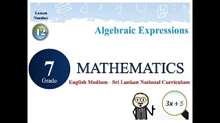 Algebraic Expressions  Grade 7  12th lesson  English Medium  Sri Lankan National Curriculum [upl. by Swann]