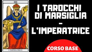 I Tarocchi di Marsiglia  Limperatrice Corso base [upl. by Animsaj91]