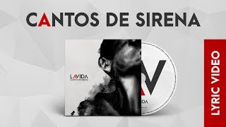 LAVIDA  Cantos de Sirena Lyric Video [upl. by Verner372]