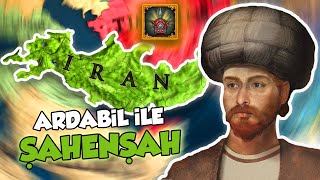 ŞEHİNŞAH İSMAİL  Europa Universalis 4 King of Kings Ardabil [upl. by Ococ]