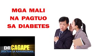 Mga mali na pag tuo sa hinungdan sa diabetes [upl. by Nillek]