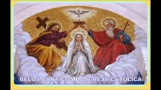 BELOS CÂNTICOS DA IGREJA CATÓLICA [upl. by Natanoj]