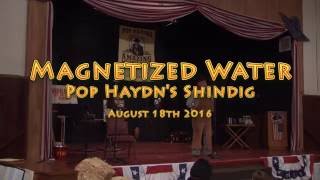 Pop Haydns Magnetized Water at Shindig [upl. by Amelie]